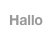 Hallo